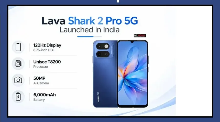 Lava Shark 2 Pro 5G smartphone with 6000mAh battery and 50MP camera